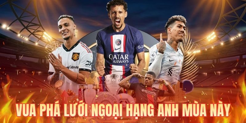 Vua Phá Lưới Ngoại Hạng Anh Mùa Này - Ai Là Người Dẫn Đầu